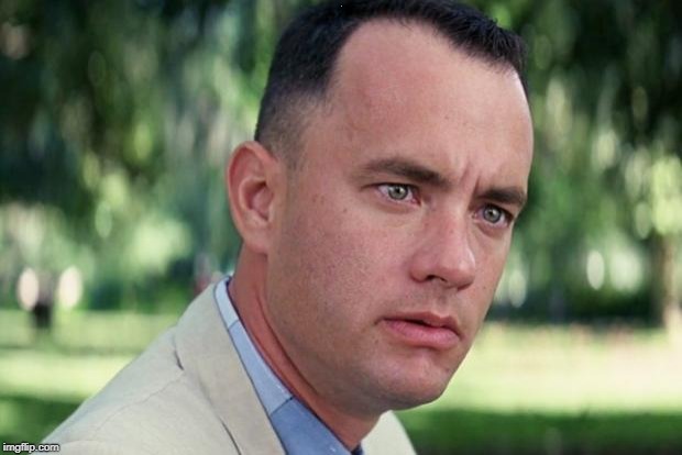 And Just Like That Meme | . | image tagged in forrest gump | made w/ Imgflip meme maker