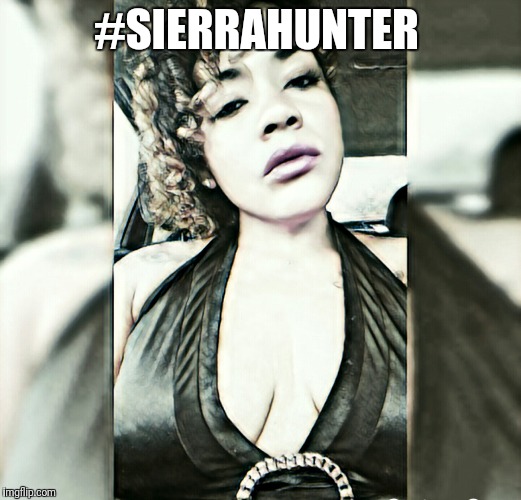 Sierra Hunter  (@sierrahunter) - Twitter #sierrahunter  | #SIERRAHUNTER | image tagged in sierra hunter,sierrahunter,sierra-hunter,sierra_hunter | made w/ Imgflip meme maker