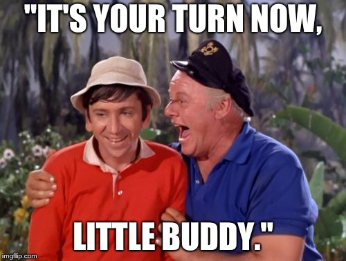 "IT'S YOUR TURN NOW, LITTLE BUDDY." | made w/ Imgflip meme maker