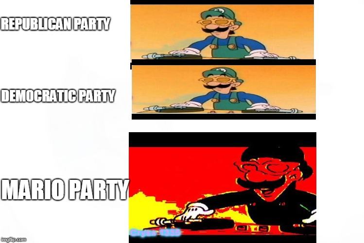 DJ Ravioli | REPUBLICAN PARTY; DEMOCRATIC PARTY; MARIO PARTY | image tagged in luigi dj,funny memes | made w/ Imgflip meme maker