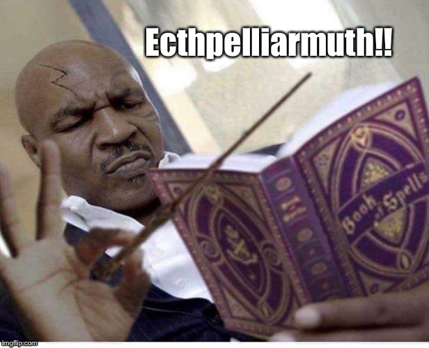 Mike Tyson at Hogwarts | Ecthpelliarmuth!! | image tagged in mike tyson,harry potter,hogwarts,wizard,expelliarmus | made w/ Imgflip meme maker