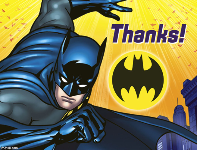 Thanks for the posts everyone | . | image tagged in superheroes,batman | made w/ Imgflip meme maker