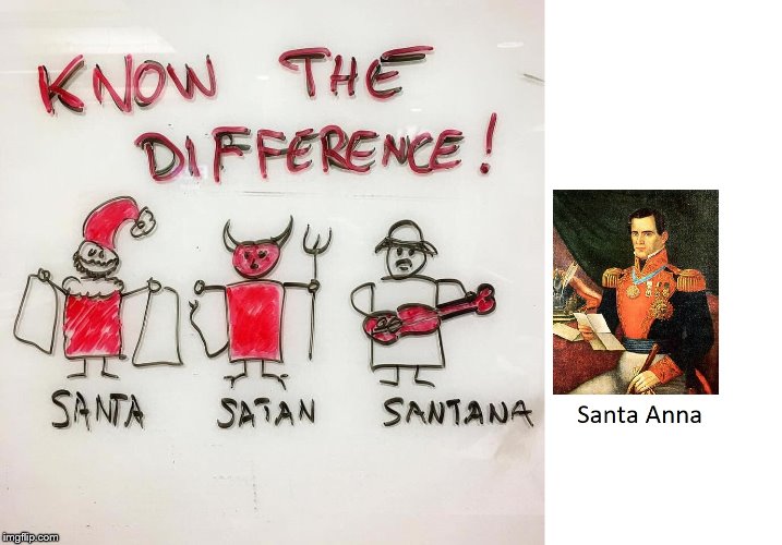 Santa and the Gang | image tagged in santa,satan,santana,santa anna,know the difference | made w/ Imgflip meme maker