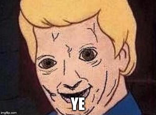 Shaggy this isnt weed fred scooby doo | YE | image tagged in shaggy this isnt weed fred scooby doo | made w/ Imgflip meme maker