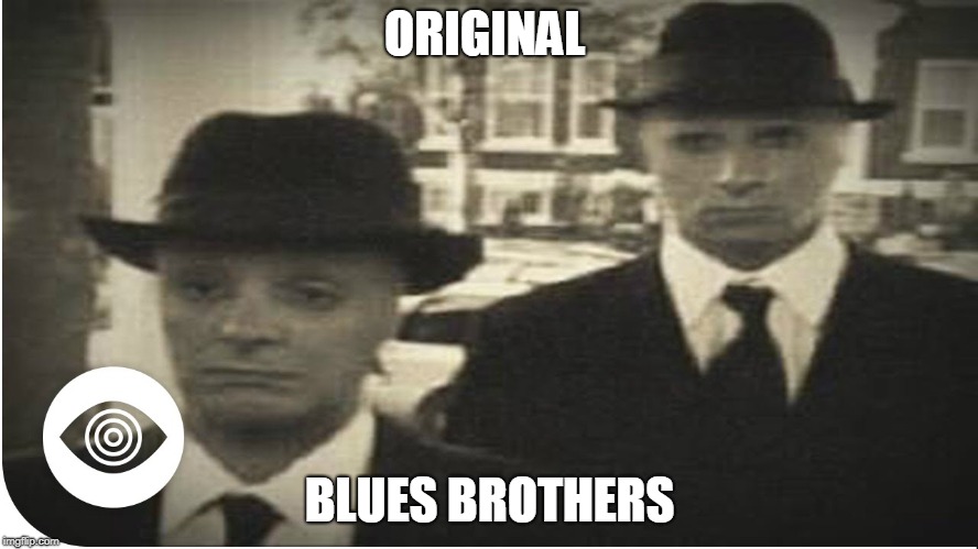 mib | ORIGINAL; BLUES BROTHERS | image tagged in mib | made w/ Imgflip meme maker