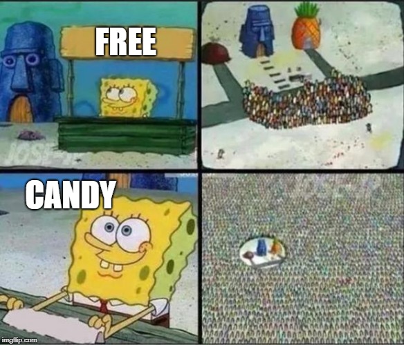 Spongebob Hype Stand | FREE; CANDY | image tagged in spongebob hype stand | made w/ Imgflip meme maker
