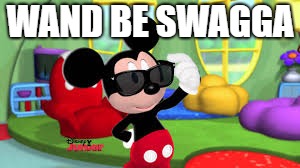 WAND BE SWAGGA | image tagged in miky,swagga | made w/ Imgflip meme maker