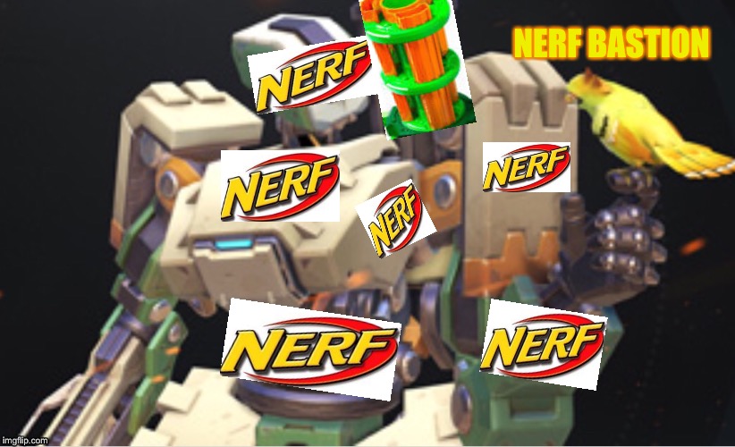 Nerf Bastion | NERF BASTION | image tagged in nerf,overwatch,tiktok | made w/ Imgflip meme maker