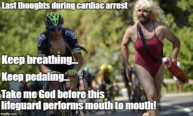 Wishing it were Pamela Anderson instead | Last thoughts during cardiac arrest; Keep breathing... Keep pedaling... Take me God before this lifeguard performs mouth to mouth! | image tagged in just say no | made w/ Imgflip meme maker