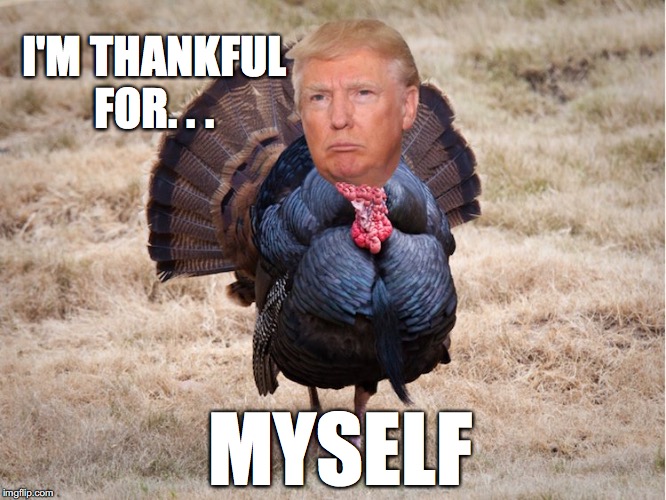 I'M THANKFUL FOR. . . MYSELF | made w/ Imgflip meme maker