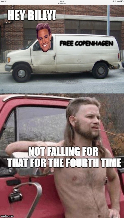 Some get drawn in a little to easy I suspect | HEY BILLY! | image tagged in politics,funny | made w/ Imgflip meme maker