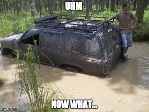 UHM  NOW WHAT... | image tagged in mud | made w/ Imgflip meme maker