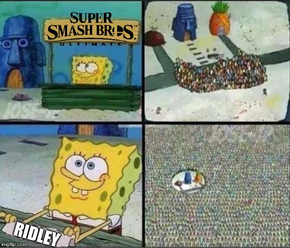 Spongebob Hype Stand | RIDLEY | image tagged in spongebob hype stand | made w/ Imgflip meme maker