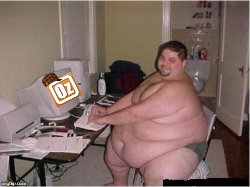 fat 90 computer guy | image tagged in fat 90 computer guy,scumbag | made w/ Imgflip meme maker