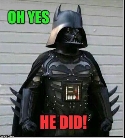 OH YES HE DID! | made w/ Imgflip meme maker