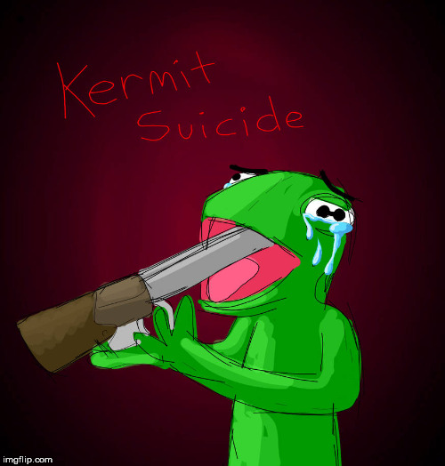. | image tagged in kermit the frog | made w/ Imgflip meme maker