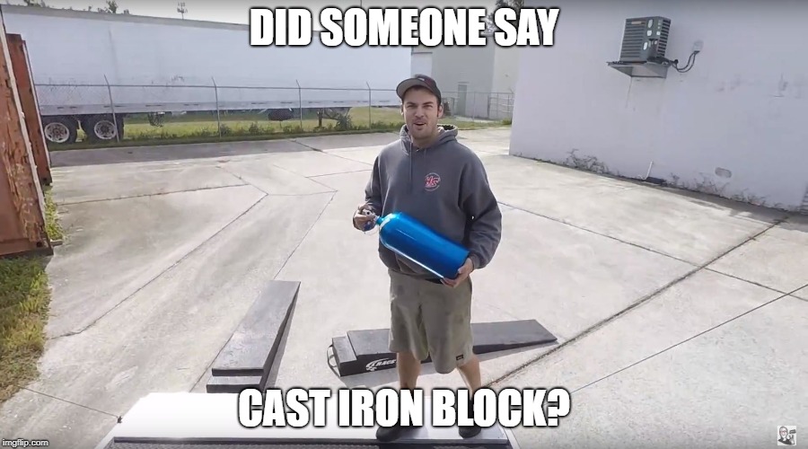 DID SOMEONE SAY; CAST IRON BLOCK? | image tagged in cast iron block corvette | made w/ Imgflip meme maker