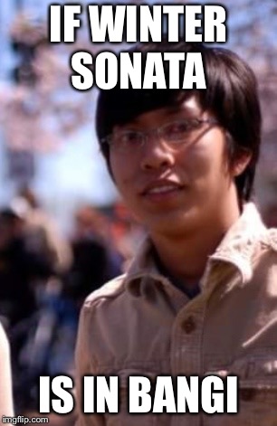 IF WINTER SONATA; IS IN BANGI | image tagged in ijat | made w/ Imgflip meme maker
