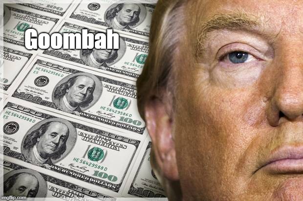 "Goombah" | Goombah | image tagged in mafia don,trump,deplorable donald,despicable donald,trump is a felon,trump is a thug | made w/ Imgflip meme maker