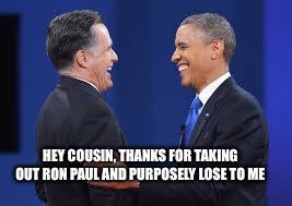 year later and still such an odd interview | HEY COUSIN, THANKS FOR TAKING OUT RON PAUL AND PURPOSELY LOSE TO ME | image tagged in barack obama,romney,related | made w/ Imgflip meme maker