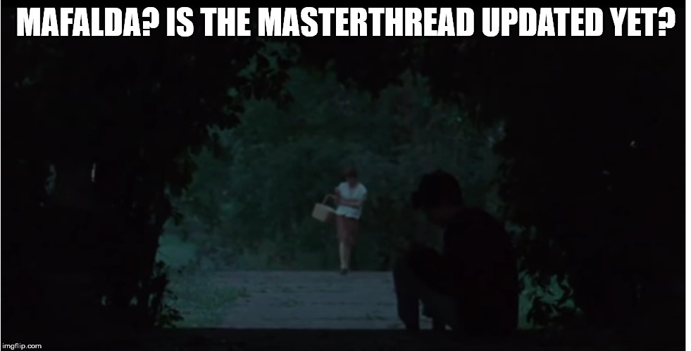 MAFALDA? IS THE MASTERTHREAD UPDATED YET? | made w/ Imgflip meme maker