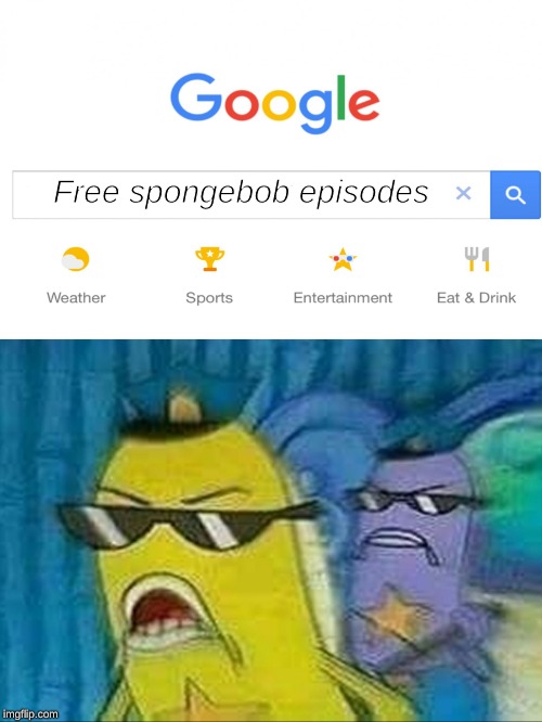 Spongebob police | Free spongebob episodes | image tagged in spongebob police | made w/ Imgflip meme maker