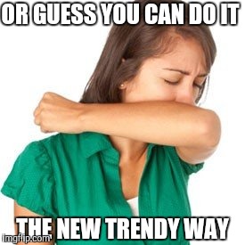 OR GUESS YOU CAN DO IT THE NEW TRENDY WAY | made w/ Imgflip meme maker