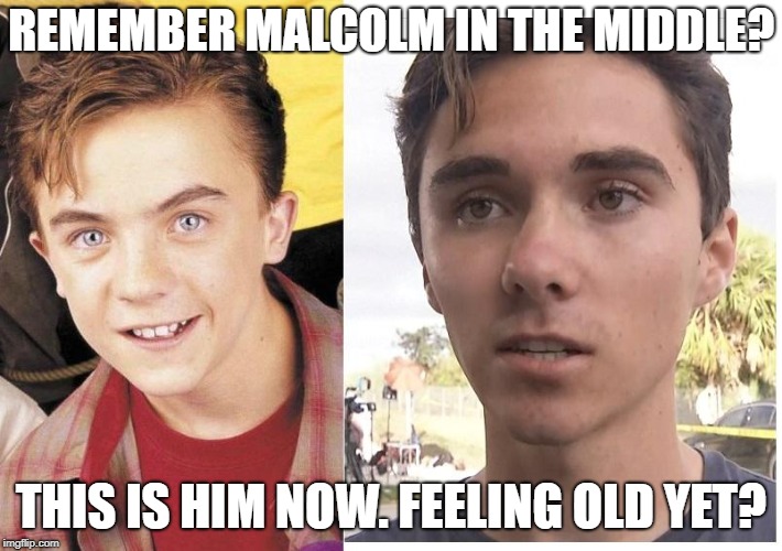 REMEMBER MALCOLM IN THE MIDDLE? THIS IS HIM NOW. FEELING OLD YET? | image tagged in malcolminthemiddle,davidhogg,frankiemuniz | made w/ Imgflip meme maker