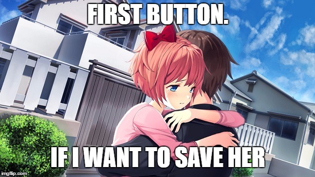 FIRST BUTTON. IF I WANT TO SAVE HER | made w/ Imgflip meme maker