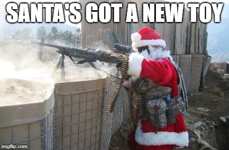 Hohoho Meme | SANTA'S GOT A NEW TOY | image tagged in memes,hohoho | made w/ Imgflip meme maker