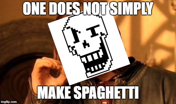 One Does Not Simply | ONE DOES NOT SIMPLY; MAKE SPAGHETTI | image tagged in memes,one does not simply | made w/ Imgflip meme maker