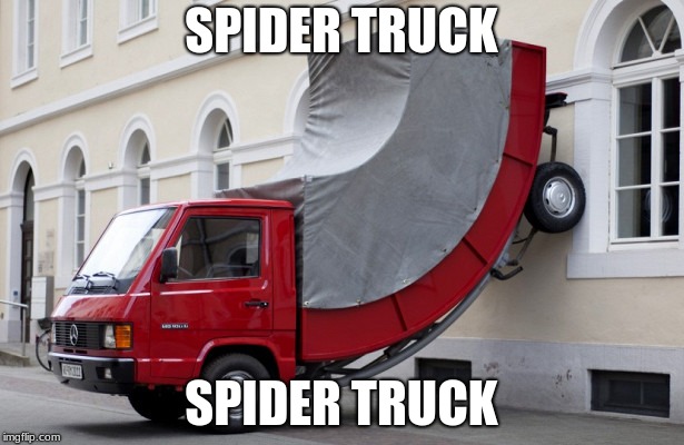 SPIDER TRUCK | SPIDER TRUCK; SPIDER TRUCK | image tagged in thanos car,error | made w/ Imgflip meme maker