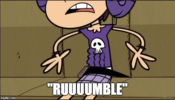 Luna Loud Stomach Gurgle | "RUUUUMBLE" | image tagged in the loud house,luna loud sick | made w/ Imgflip meme maker