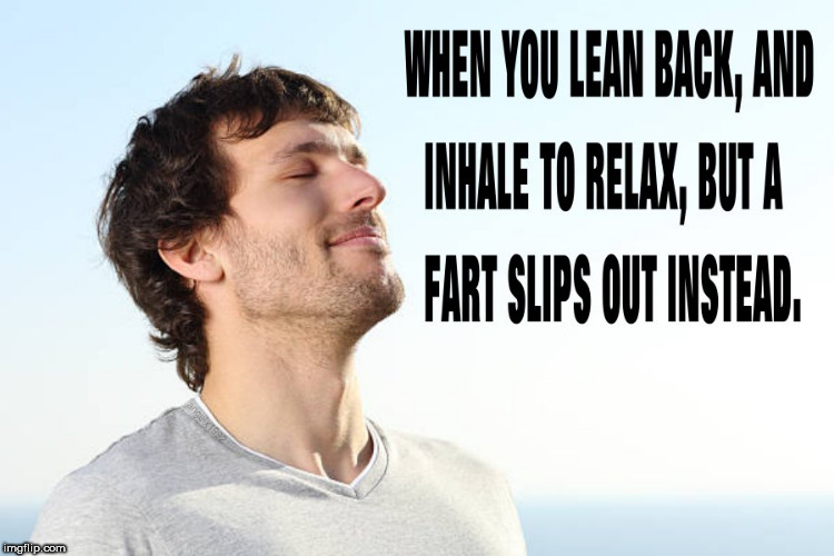image tagged in fart,farts,relaxing,breathe,farting,gas | made w/ Imgflip meme maker