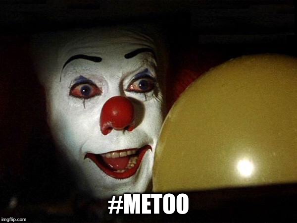 The it clown yellow balloon  | #METOO | image tagged in the it clown yellow balloon | made w/ Imgflip meme maker