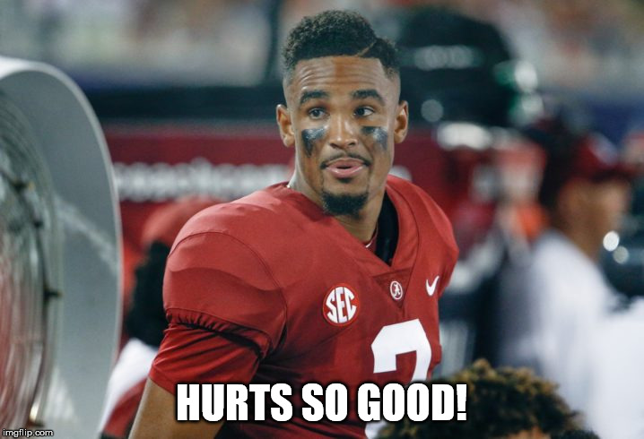 Jalen Hurts | HURTS SO GOOD! | image tagged in jalen hurts | made w/ Imgflip meme maker