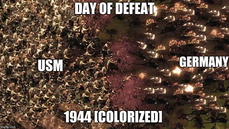 History Stunt | DAY OF DEFEAT; GERMANY; USM; 1944 [COLORIZED] | image tagged in world war 2 | made w/ Imgflip meme maker