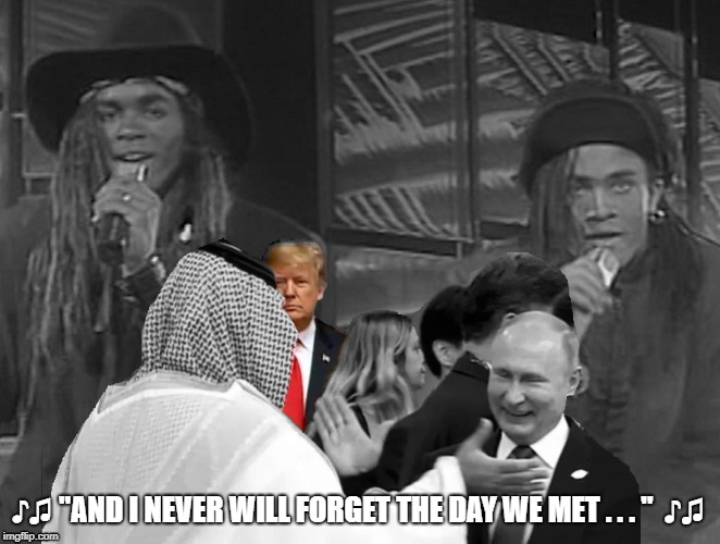 Trump milli vanilli | ♪♫ "AND I NEVER WILL FORGET THE DAY WE MET . . . "  ♪♫ | image tagged in trump milli vanilli | made w/ Imgflip meme maker