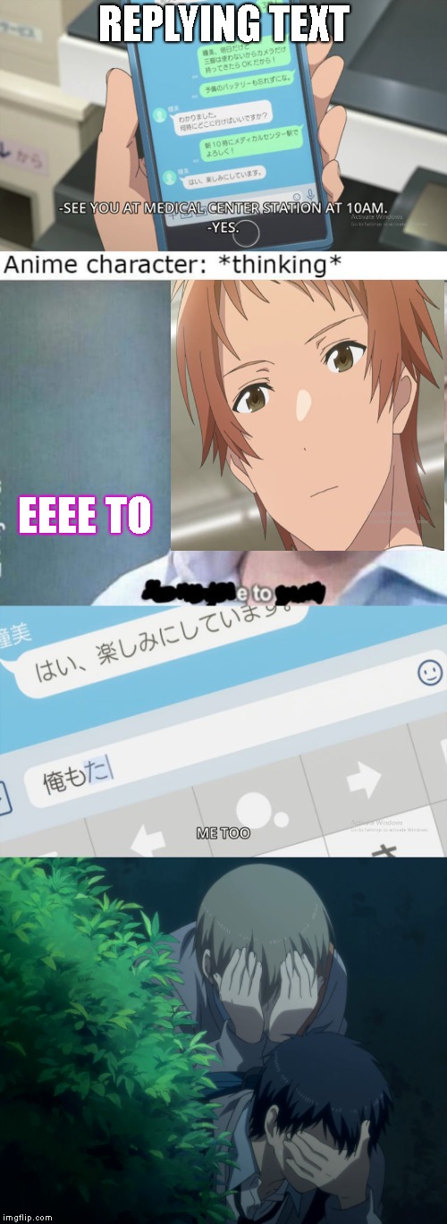 Situation | REPLYING TEXT; EEEE TO | image tagged in communication | made w/ Imgflip meme maker