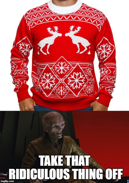 TAKE THAT RIDICULOUS THING OFF | image tagged in snoke on throne | made w/ Imgflip meme maker