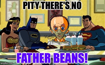 PITY THERE'S NO FATHER BEANS! | made w/ Imgflip meme maker
