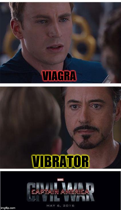 Viagra vs vibrator | VIAGRA; VIBRATOR | image tagged in memes,marvel civil war 1,funny memes,funny,marvel,lol so funny | made w/ Imgflip meme maker