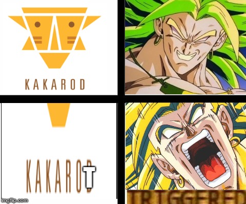 Broly "KAKAROD" | T | image tagged in triggered template,broly,dragon ball z,funny | made w/ Imgflip meme maker
