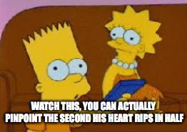 Heartbreak Ralph | WATCH THIS, YOU CAN ACTUALLY PINPOINT THE SECOND HIS HEART RIPS IN HALF | image tagged in simpsons | made w/ Imgflip meme maker