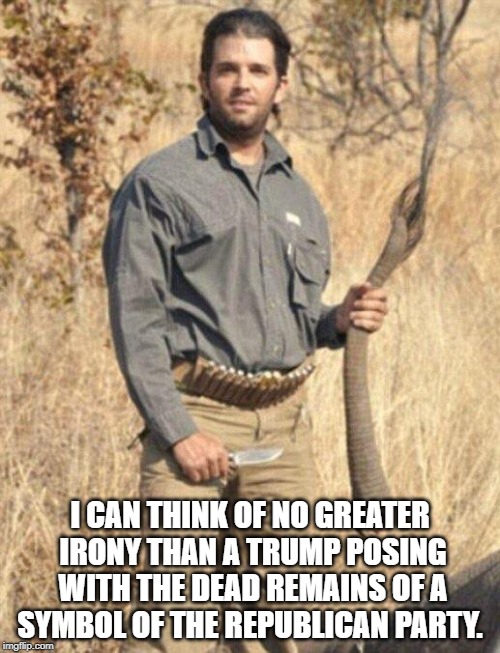 DEATH OF THE GOP | I CAN THINK OF NO GREATER IRONY THAN A TRUMP POSING WITH THE DEAD REMAINS OF A SYMBOL OF THE REPUBLICAN PARTY. | image tagged in trump,donald trump jr,gop,republicans,scumbag republicans | made w/ Imgflip meme maker