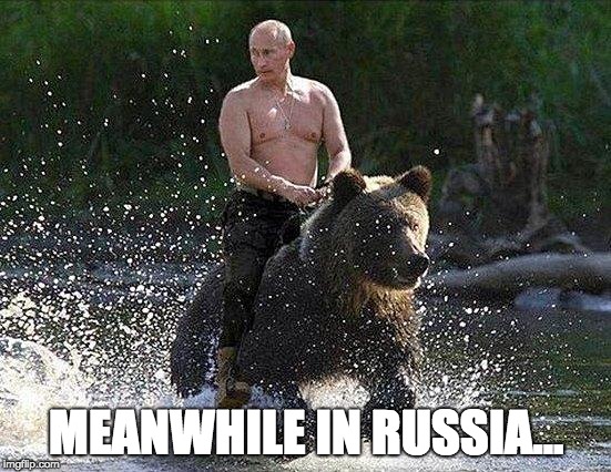 Father Russia  | MEANWHILE IN RUSSIA... | image tagged in father russia | made w/ Imgflip meme maker