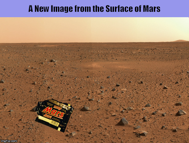 A New Image from the Surface of Mars | image tagged in mars,mars rover,nasa,funny,memes,images | made w/ Imgflip meme maker