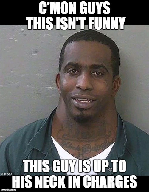 Neck guy | C'MON GUYS THIS ISN'T FUNNY; THIS GUY IS UP TO HIS NECK IN CHARGES | image tagged in neck guy | made w/ Imgflip meme maker