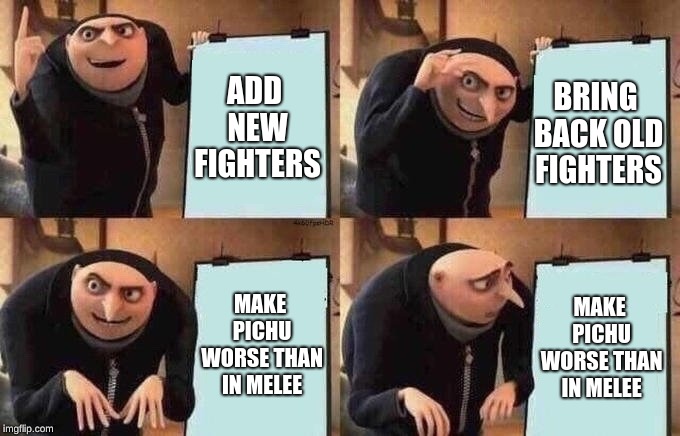Groo Idea Board | ADD NEW FIGHTERS; BRING BACK OLD FIGHTERS; MAKE PICHU WORSE THAN IN MELEE; MAKE PICHU WORSE THAN IN MELEE | image tagged in groo idea board | made w/ Imgflip meme maker