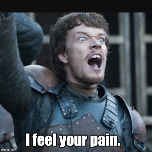 Theon | I feel your pain. | image tagged in theon | made w/ Imgflip meme maker